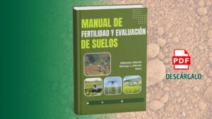 Manual de fertilidad y evaluación de suelos